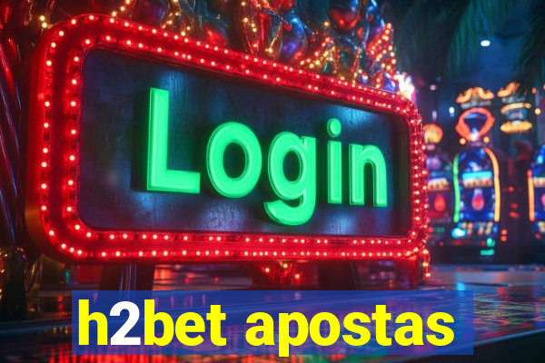 h2bet apostas